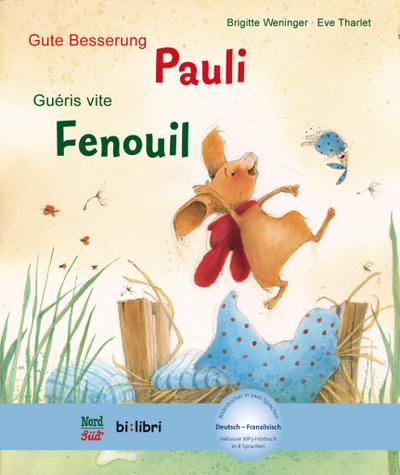 Gute Besserung, Pauli: Kinderbuch Deutsch-Französisch mit MP3-Hörbuch zum Herunterladen
