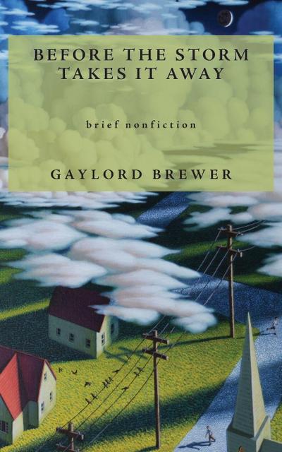 Before the Storm Takes It Away