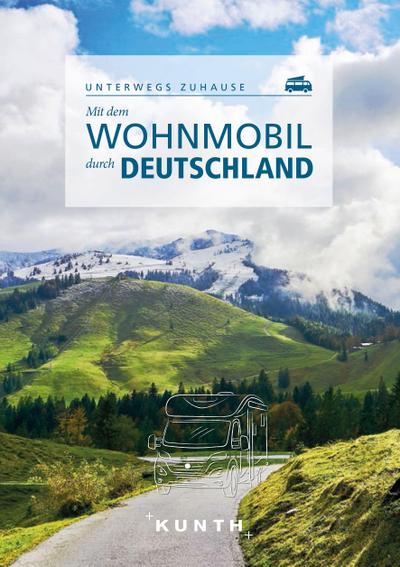 KUNTH Mit dem Wohnmobil durch Deutschland