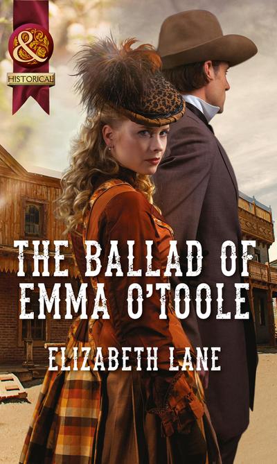 The Ballad Of Emma O’toole (Mills & Boon Historical)