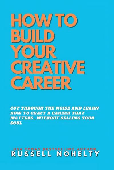 How to Build Your Creative Career