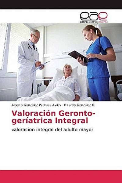 Valoración Geronto-geríatrica Integral