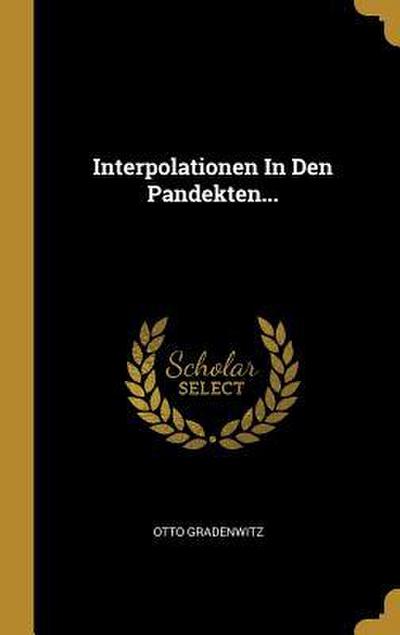 Interpolationen in Den Pandekten...