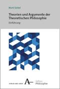 Theorien und Argumente der Theoretischen Philosoph