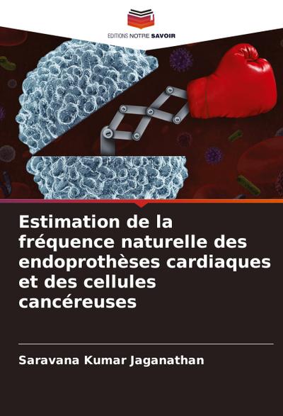 Estimation de la fréquence naturelle des endoprothèses cardiaques et des cellules cancéreuses