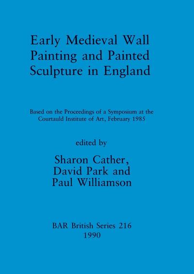 Early Medieval Wall Painting and Painted Sculpture in England