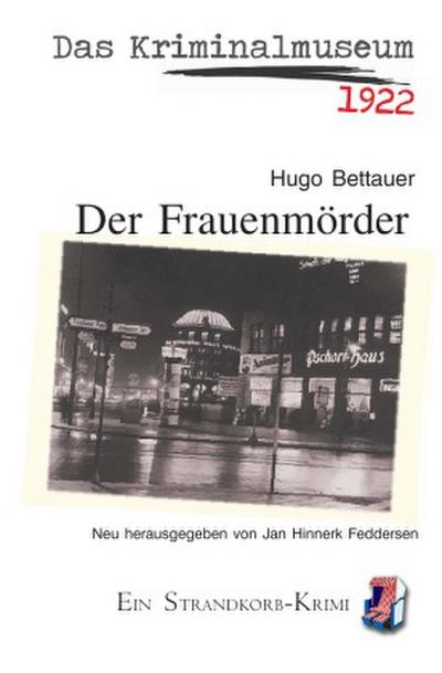 Das Kriminalmuseum - Der Frauenmörder