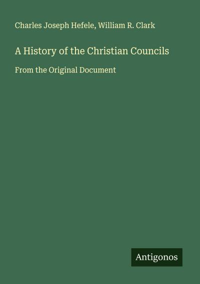A History of the Christian Councils