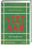 Vietnam - Das Kochbuch
