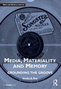 Media, Materiality and Memory
