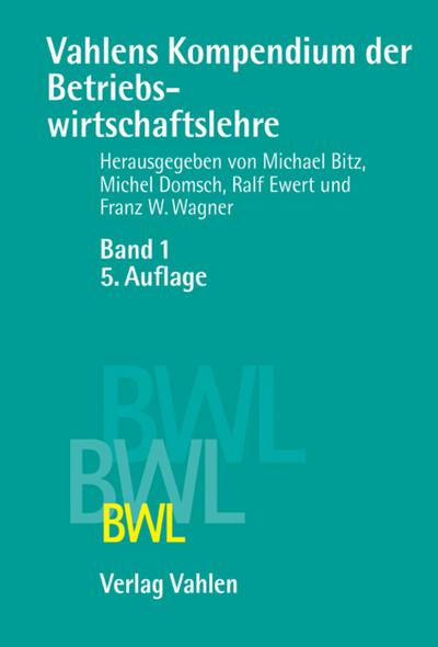 Vahlens Kompendium der Betriebswirtschaftslehre  Bd. 1