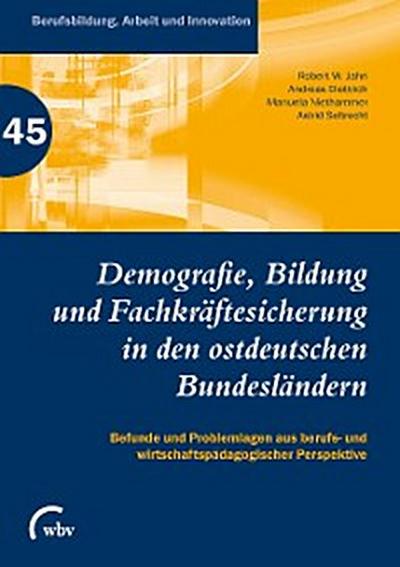 Demografie, Bildung und Fachkräftesicherung in den ostdeutschen Bundesländern