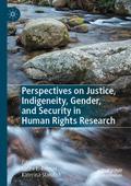 Perspectives on Justice, Indigeneity, Gender, and 