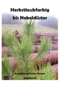 Herbstlaubfarbig bis Nebeldüster