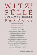 Witz und Fülle. Oder was heißt barock?
