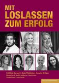 MIT LOSLASSEN ZUM ERFOLG von Cornelia B. Bienz | Ebook