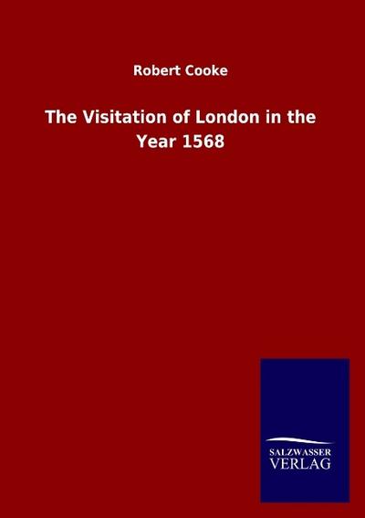 The Visitation of London in the Year 1568