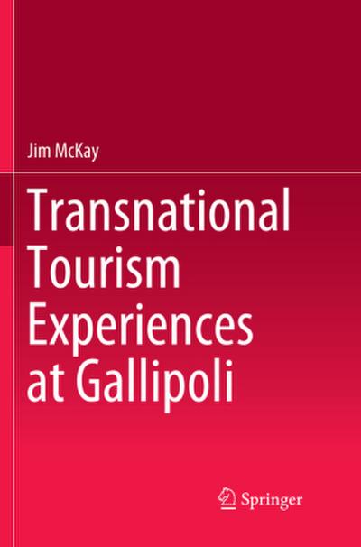Transnational Tourism Experiences at Gallipoli
