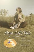 Mom... Let’s Talk