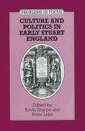Culture and Politics in Early Stuart England