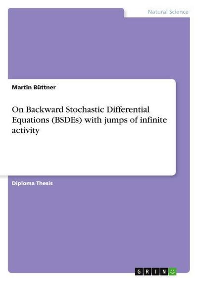 On Backward Stochastic Differential Equations (BSDEs) with jumps of infinite activity