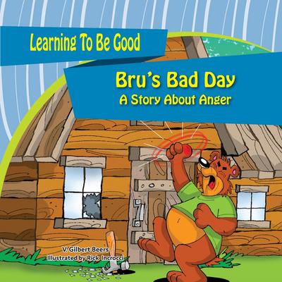 Bru’s Bad Day