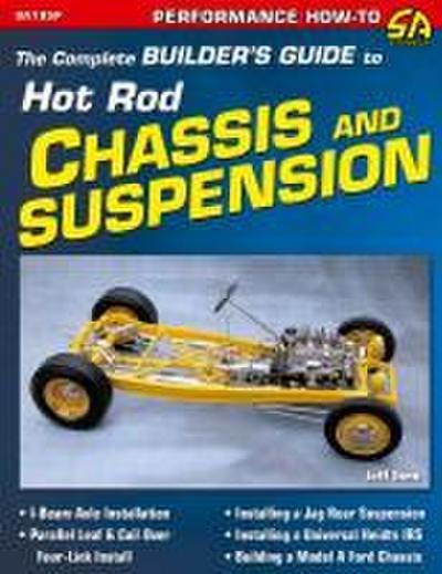 The Complete Builder’s Guide to Hot Rod Chassis & Suspension