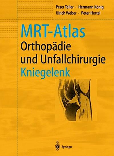 MRT-Atlas Orthopädie und Unfallchirurgie