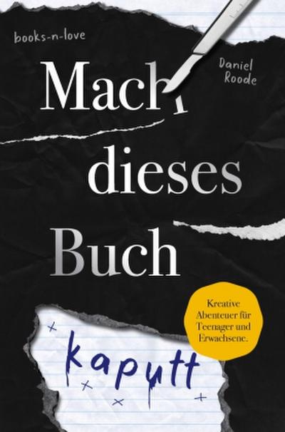 Mach dieses Buch kaputt. Kreative Aufgaben für Teenager und Erwachsene