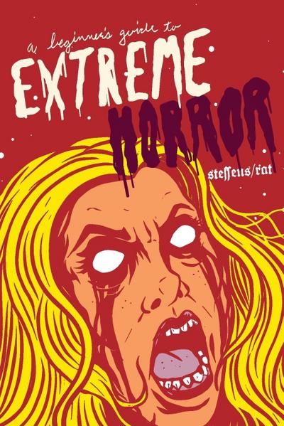 A Beginner’s Guide to Extreme Horror