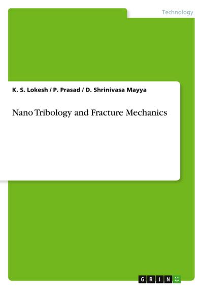 Nano Tribology and Fracture Mechanics