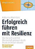 Erfolgreich führen mit Resilienz
