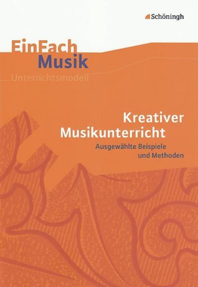 Kreativer Musikunterricht, m. Audio-CD