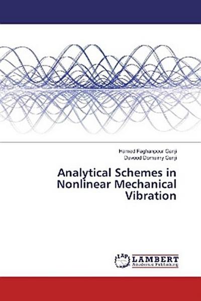 Analytical Schemes in Nonlinear Mechanical Vibration