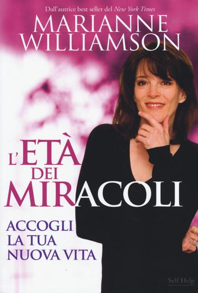 L’ età dei miracoli. Accogli la tua nuova vita