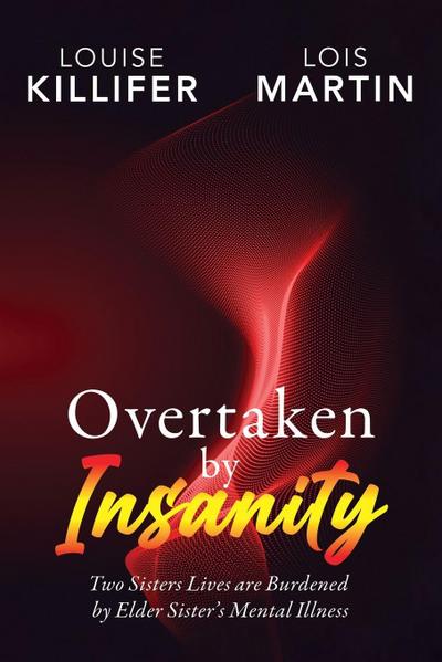 Overtaken by Insanity