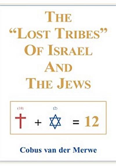 &quote;Lost Tribes&quote; of Israel and the Jews