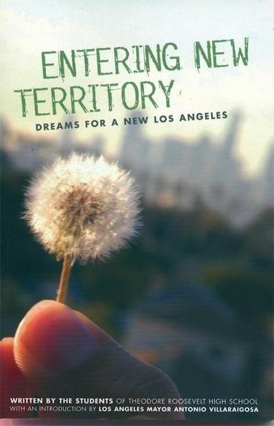 Entering New Territory: Dreams for a New Los Angeles