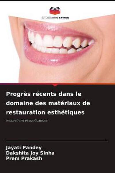 Progrès récents dans le domaine des matériaux de restauration esthétiques