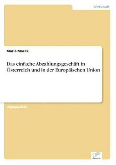 Das einfache Abzahlungsgeschäft in Österreich und in der Europäischen Union