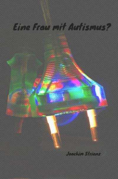 Eine Frau mit Autismus?