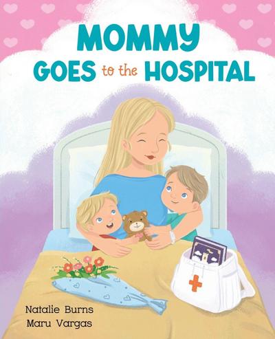 Mommy Is Having Surgery