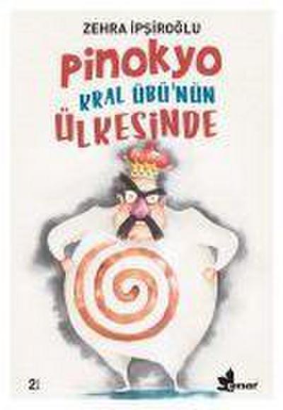 Pinokyo Kral Übünün Ülkesinde