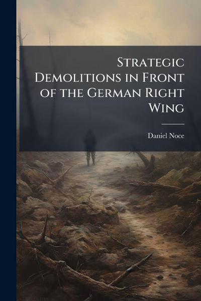 Strategic Demolitions in Front of the German Right Wing