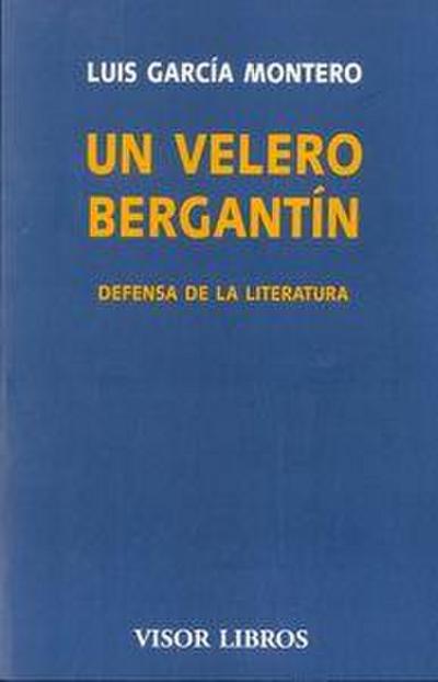 Un velero bergantín : defensa de la literatura