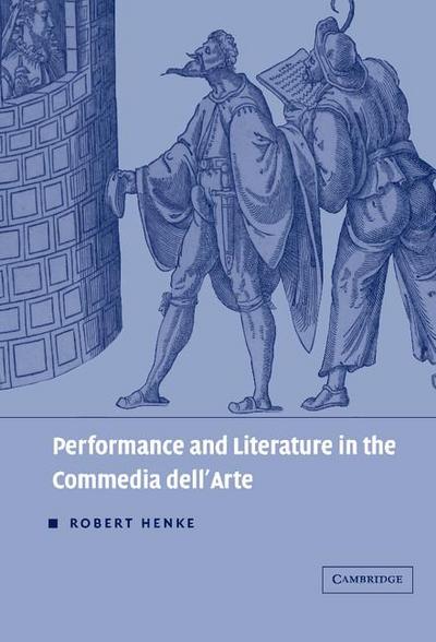Performance and Literature in the Commedia Dell’arte
