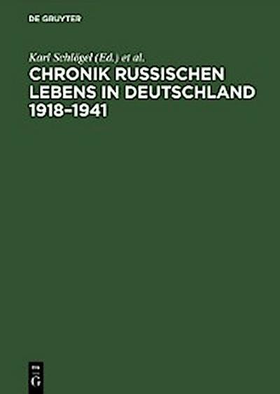 Chronik russischen Lebens in Deutschland 1918–1941