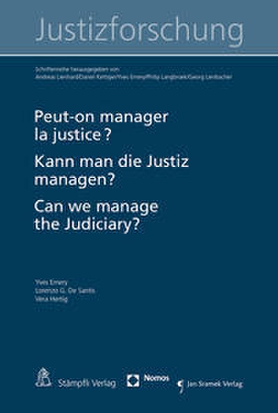 Peut-on manager la justice ? Kann man die Justiz managen? Can we manage the Judiciary?