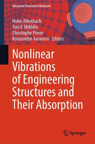 Nonlinear Vibrations of Engineering Structures and Their Absorption