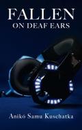 Fallen On Deaf Ears